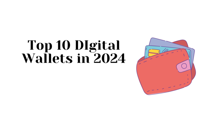 Top 10 DIgital Wallets in 2024
