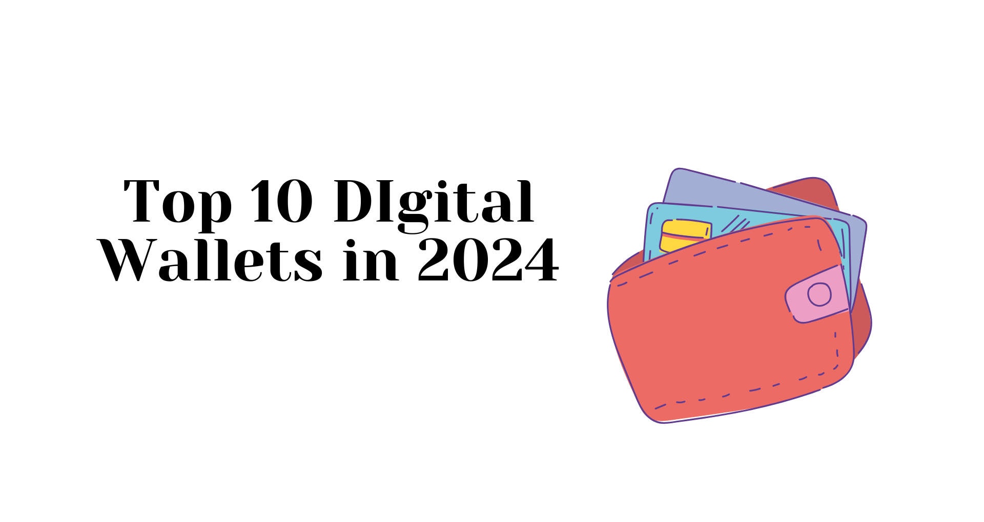 Top 10 DIgital Wallets In 2024 J4 Truth   Top 10 DIgital Wallets In 2024 